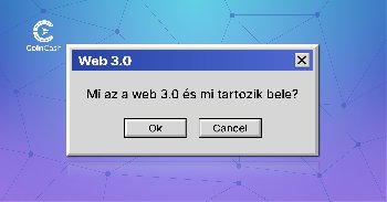 Mi az a web 3 és mit kell tudni róla?
